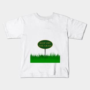 Keep off the grass Kids T-Shirt